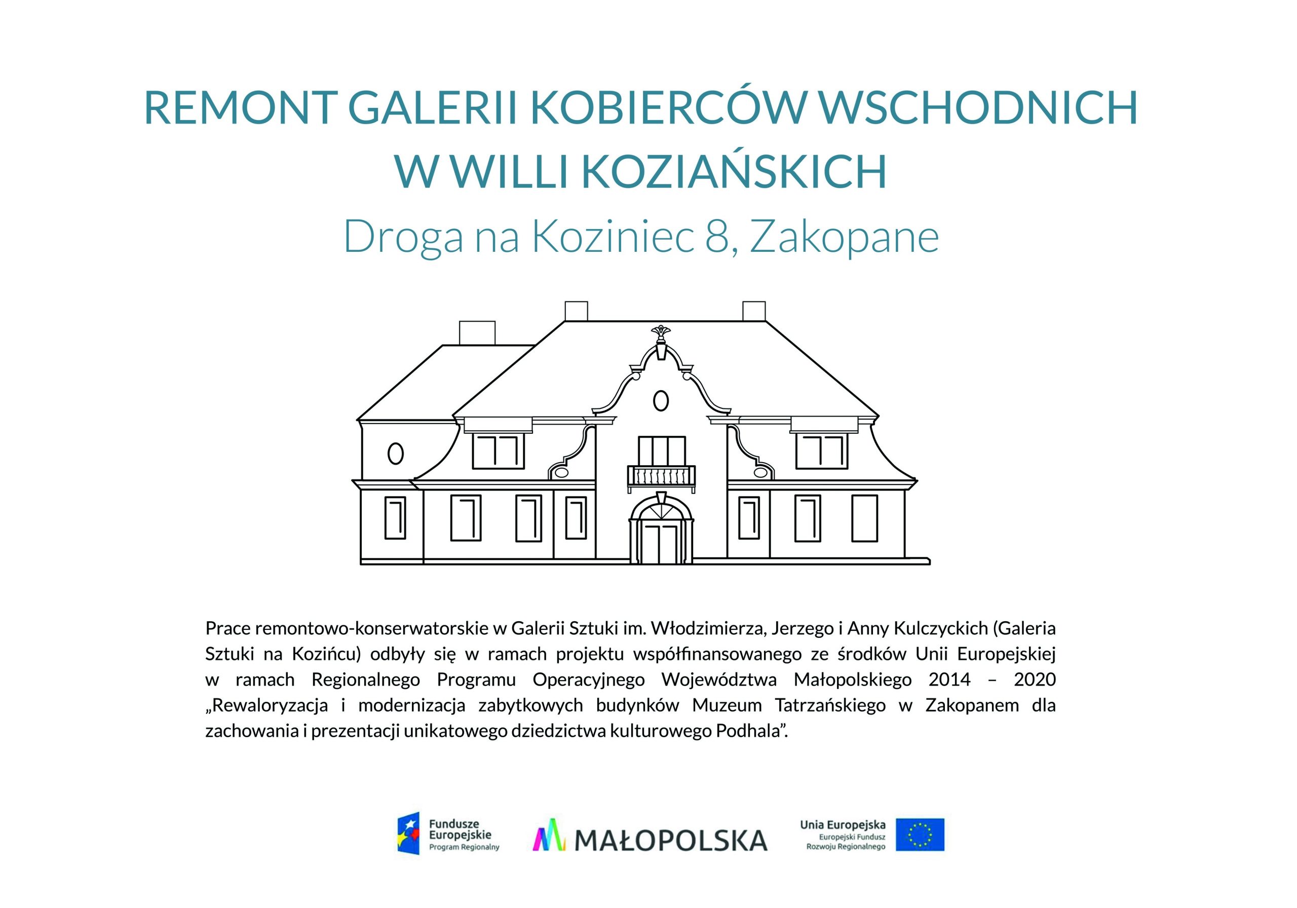 Remont Galerii Kobierców Wschodnich w willi Koziańskich, adres, rysunek obiektu, informacja o grancie i logotypy