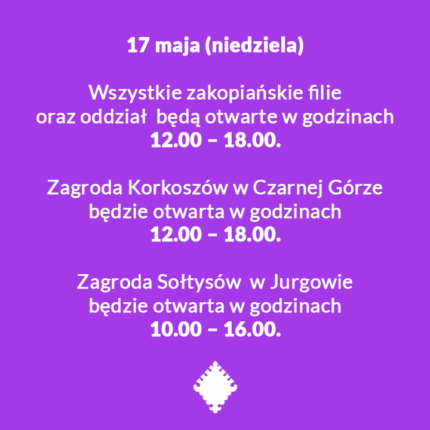 16 i 17 maja zmiana godzin otwarcia Muzeum Tatrzańskiego w związku z nocą muzeów