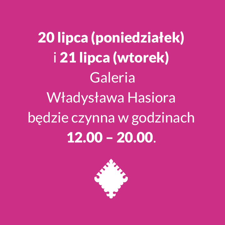 20 i 21 lipca zmiana godzin otwarcia Galerii Władysława Hasiora