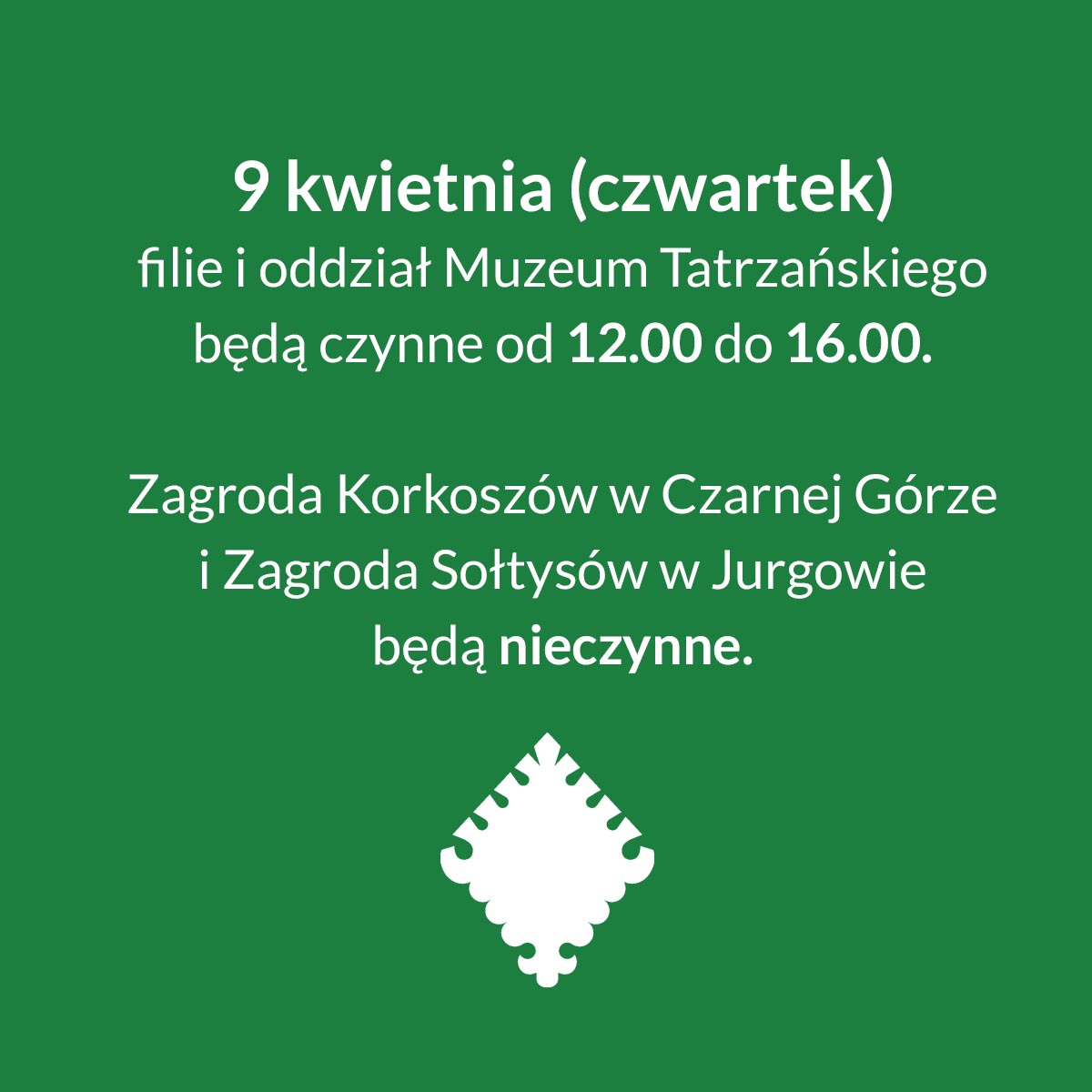 9 KWIETNIA ZMIANA GODZIN OTWARCIA MUZEUM TATRZAŃSKIEGO