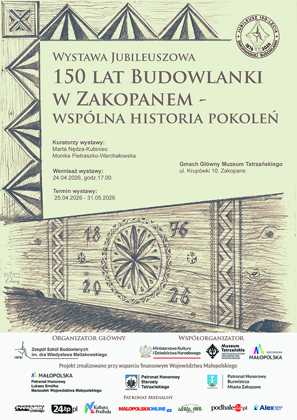 WERNISAŻ WYSTAWY ,,150 LAT BUDOWLANKI W ZAKOPANEM – WSPÓLNA HISTORIA POKOLEŃ”, 24 KWIETNIA