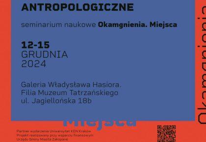 Konferencja antropologiczna pt. „Okamgnienia. Miejsca”, 12-15 grudnia