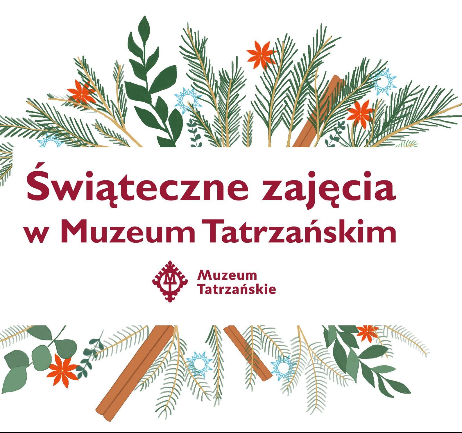 świąteczne gałązki i napis: świąteczne zajęcia w Muzeum Tatrzańskim