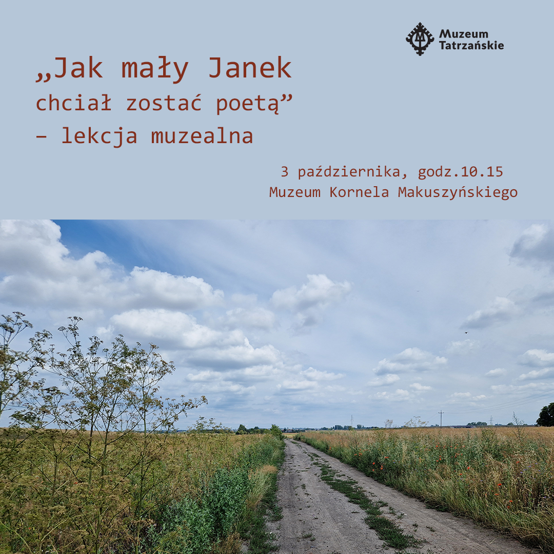 „Jak mały Janek chciał zostać poetą” – lekcja muzealna dla dzieci (7 – 9 lat), 3 października