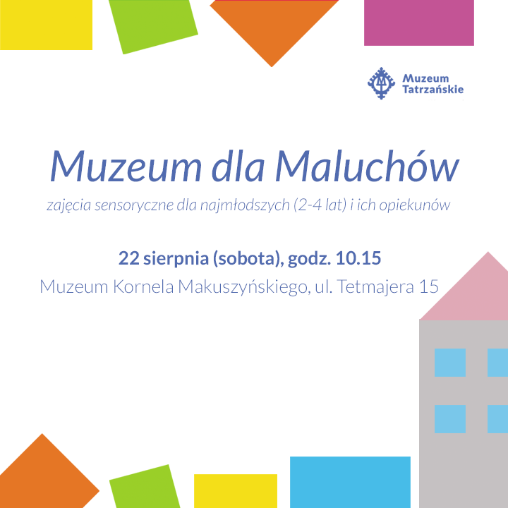 Muzeum dla maluchów – zajęcia sensoryczne dla najmłodszych (2 – 4 lat) i ich opiekunów, 22 sierpnia