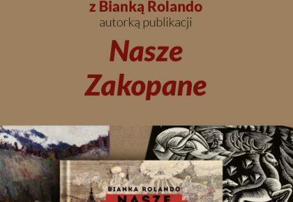 Spotkanie z Bianką Rolando autorką publikacji „Nasze Zakopane”, 5 grudnia