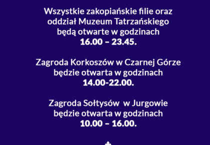 16 i 17 maja zmiana godzin otwarcia Muzeum Tatrzańskiego w związku z nocą muzeów