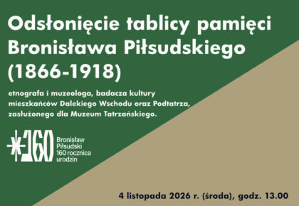 Odsłonięcie tablicy pamięci Bronisława Piłsudskiego – etnografa i muzeologa, 4 listopada