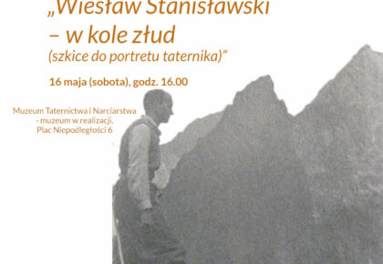 Wernisaż wystawy plenerowej „Wiesław Stanisławski. W kole złud (szkic do portretu taternika)”, 16 maja