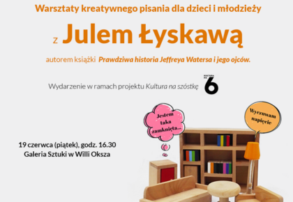 Warsztaty kreatywnego pisania dla dzieci i młodzieży z Julem Łyskawą, autorem książki „Prawdziwa historia Jeffreya Watersa i jego ojców”, 19 czerwca