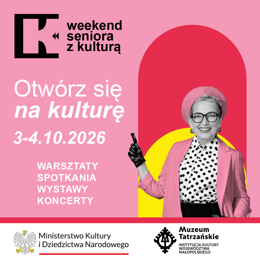 Weekend Seniora z Kulturą 2026 w Muzeum Tatrzańskim, 3-4 października