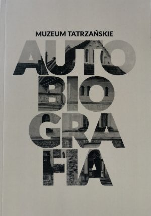 Książka Muzeum Tatrzańskie Autobiografia