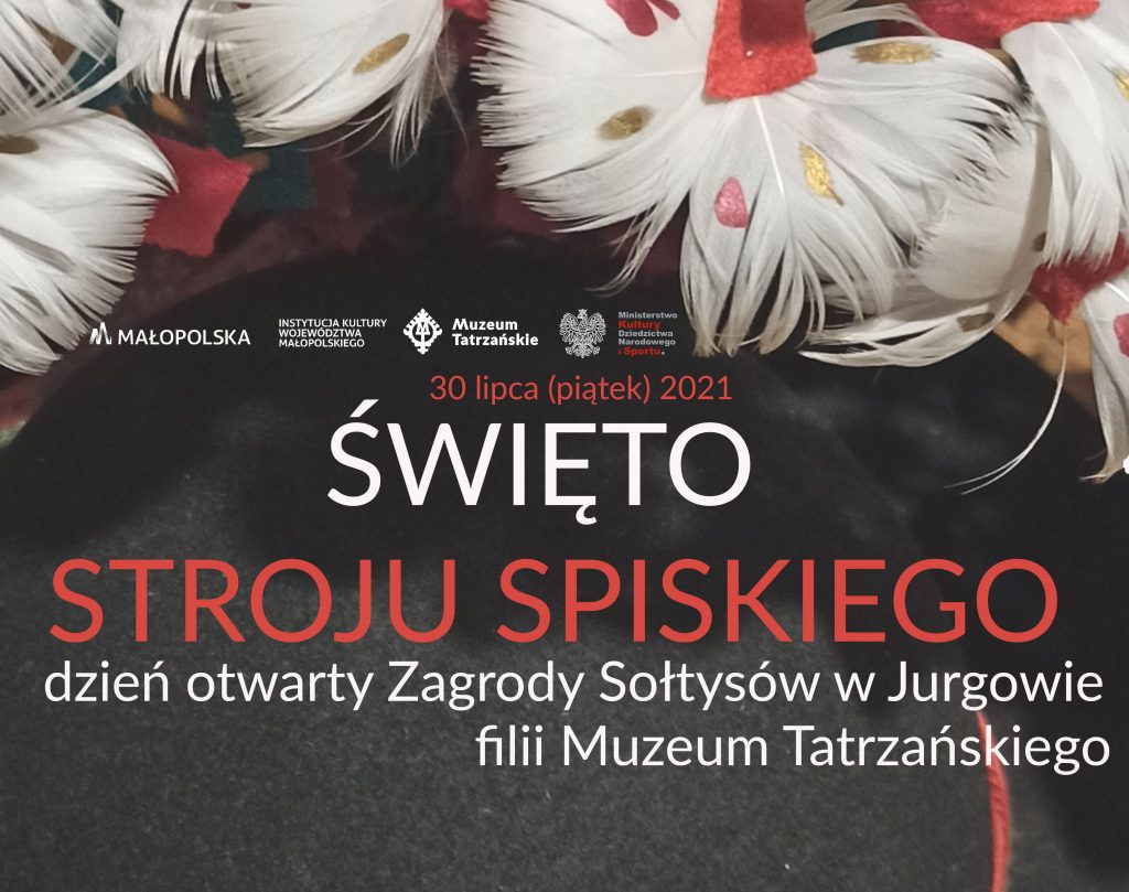 Święto stroju spiskiego. Dzień otwarty Zagrody Sołtysów w Jurgowie, filii Muzeum Tatrzańskiego