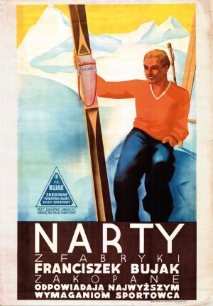 Plakat Narty z Fabryki Franciszek Bujak Zakopane. Odpowiadaja najwyzszym wymaganiom sportowca