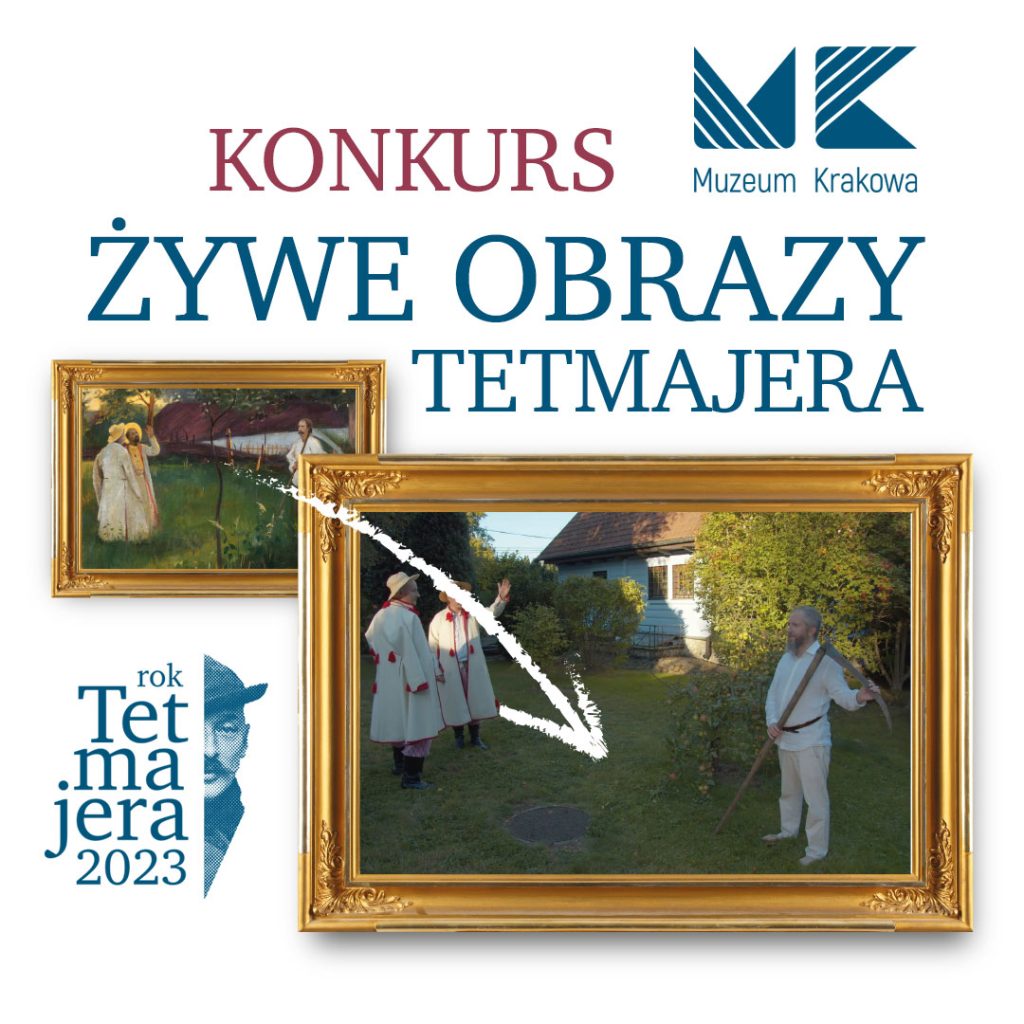 Plakat z obrazem Tetmajera w złotej ramie i napis Konkurs Żywe Obrazy Tetmajera i zdjęcie go odwzorowywujące, Rok Tetmajera 2023 Muzeum Krakowa wraz z logo.