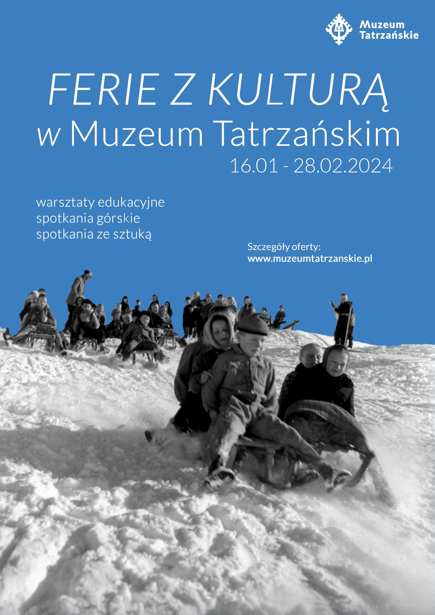 Zdjęcie dzieci na sankach i napisy: Oferta zajęć edukacyjnych na ferie 2024 w terminie 16 stycznia – 23 lutego w Muzeum Tatrzańskim