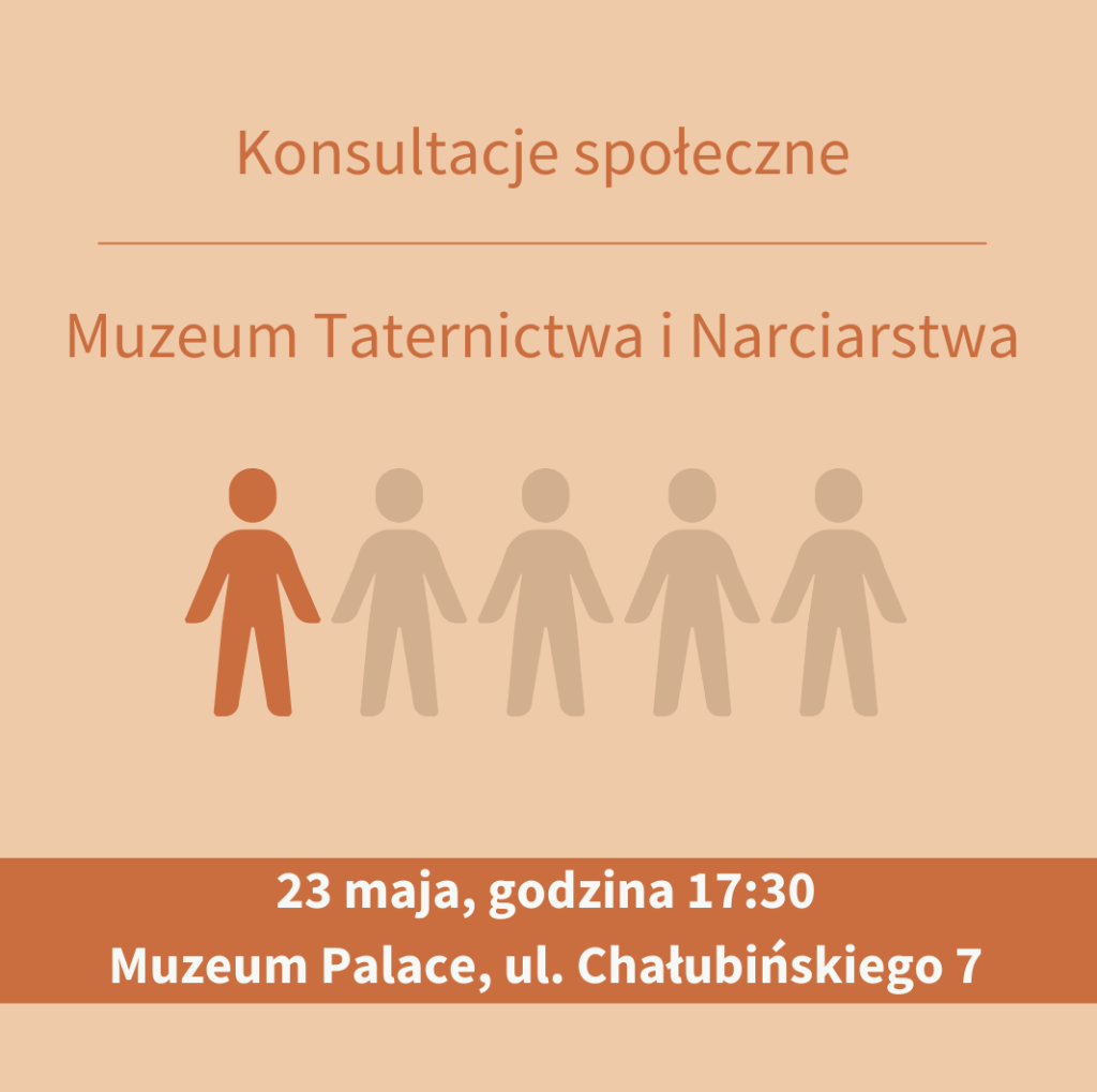 Konsultacje społeczne Muzeum Taternictwa i Narciarstwa 23 maja, godzina 17:30 Muzeum Palace, ul. Chałubińskiego 7
