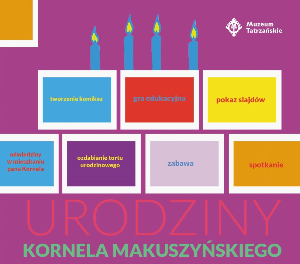 Rysunek kolorowego tortu ze świeczkami składający się z prostokątów z napisami: tworzenie komiksu, gra edukacyjna, pokaz slajdów, odwiedziny w mieszkaniu pana Kornela, ozdabianie tortu urodzinowego, zabawa, spotkanie URODZINY KORNELA MAKUSZYŃSKIEGO