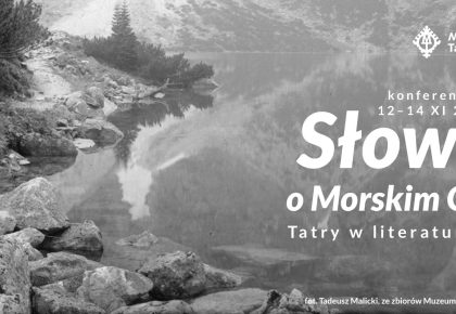 „Tatry w literaturze II. Słowo o Morskim Oku” – konferencja