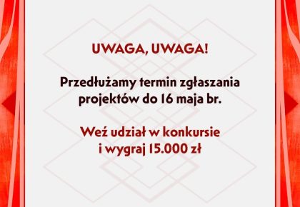 Termin nadsyłania zgłoszeń został przedłużony