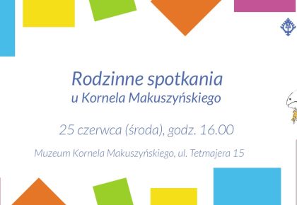 RODZINNE SPOTKANIA U KORNELA MAKUSZYŃSKIEGO, 25 CZERWCA