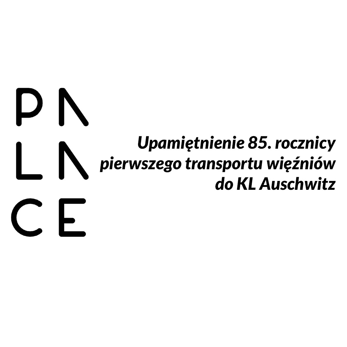 Czarne napisy na białym tle logo PALACE Obchody 85. rocznicy pierwszego masowego transportu więźniów politycznych z Tarnowa do KL Auschwitz, 14 czerwca (sobota), godzina 17.00