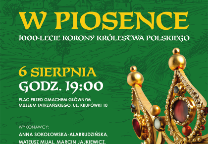 Koncert „Historia w piosence. 1000 lecie Korony Królestwa Polskiego”, 6 sierpnia