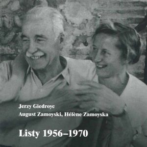 czarnobiałe zdjęcie z okładki książki Jerzy Giedroyc, August Zamoyski, Hélène Zamoyska, „Listy 1956–1970”