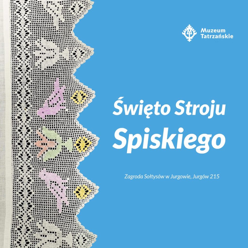 Święto Stroju Spiskiego Zagroda Sołtysów w Jurgowie Pokolorowana koronka z ptaszkami na niebieski tle i logo Muzeum Tatrzańskiego