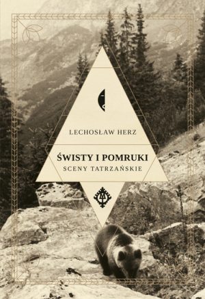 okładka przedstawia pejzaż tatrzański w kolorach sepii z niedźwiedziem.