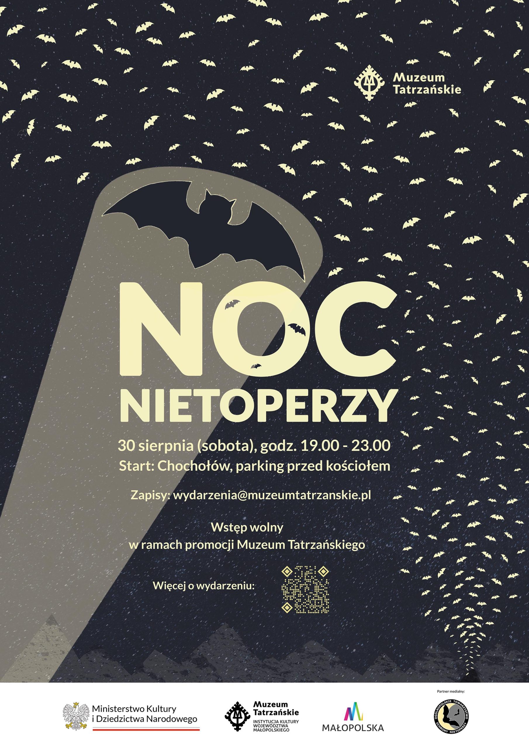 30 sierpnia (sobota) godz. 19.00 – 23.00 Start: Chochołów parking przed kościołem Noc Nietoperzy Ilość miejsc ograniczona: 25 osób Zapisy pod adresem mailowym: wydarzenia@muzeumtatrzanskie.pl Wstęp wolny w ramach promocji Muzeum Tatrzańskiego