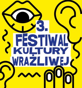3. FESTIWAL KULTURY WRAŻLIWEJ