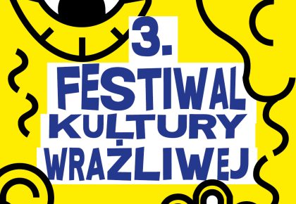 3. FESTIWAL KULTURY WRAŻLIWEJ