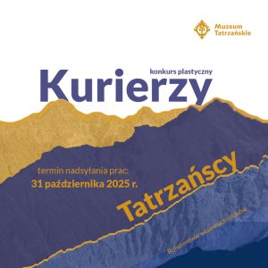 „Kurierzy Tatrzańscy – Bohaterowie wojennych szlaków”