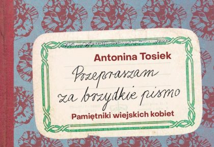 Spotkanie z Antoniną Tosiek wokół książki „Przepraszam za brzydkie pismo. Pamiętniki wiejskich kobiet”, 10 grudnia