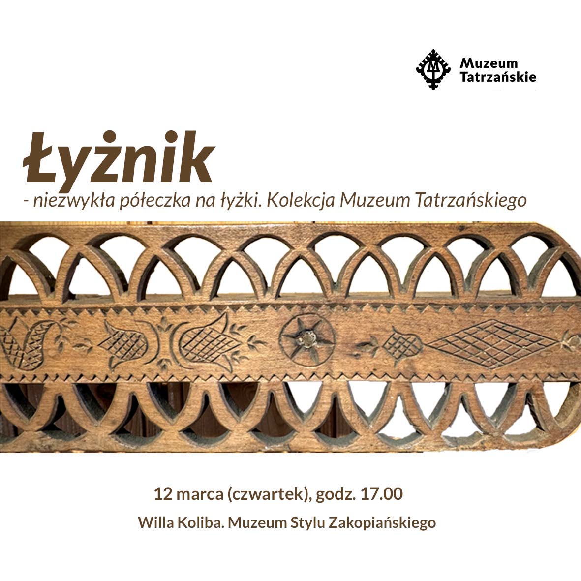 Łyżnik – niezwykła półeczka na łyżki. Kolekcja Muzeum Tatrzańskiego, 12 marca