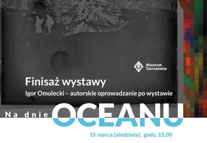 Finisaż wystawy „Na dnie oceanu”, 15 marca