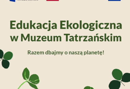 WRZEŚNIOWE ZAJĘCIA Z EDUKACJI EKOLOGICZNEJ W MUZEUM TATRZAŃSKIM